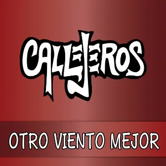 Otro Viento Mejor (Vivo) - Mezclado y Masterizado 2017 by Callejeros