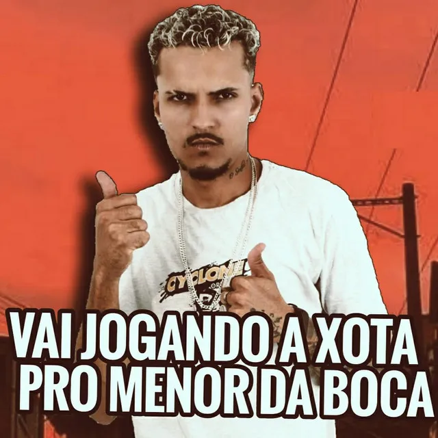 Vai Jogando a Xota pro Menor da Boca