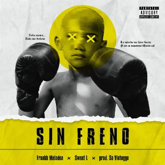 Sin freno by So Vintash