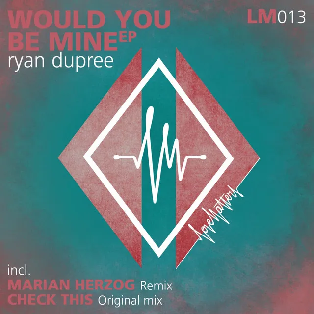 Would You Be Mine - Marian Herzog Remix