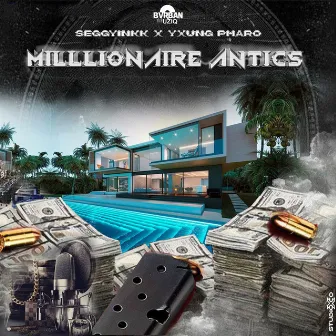 Millionaire Antics by Yxung Pharo