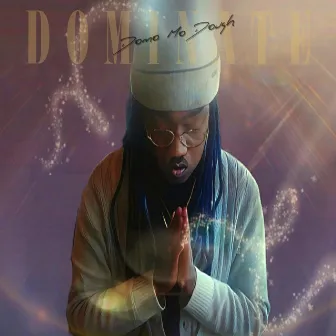 DOMINATE by Domo Mo Dough