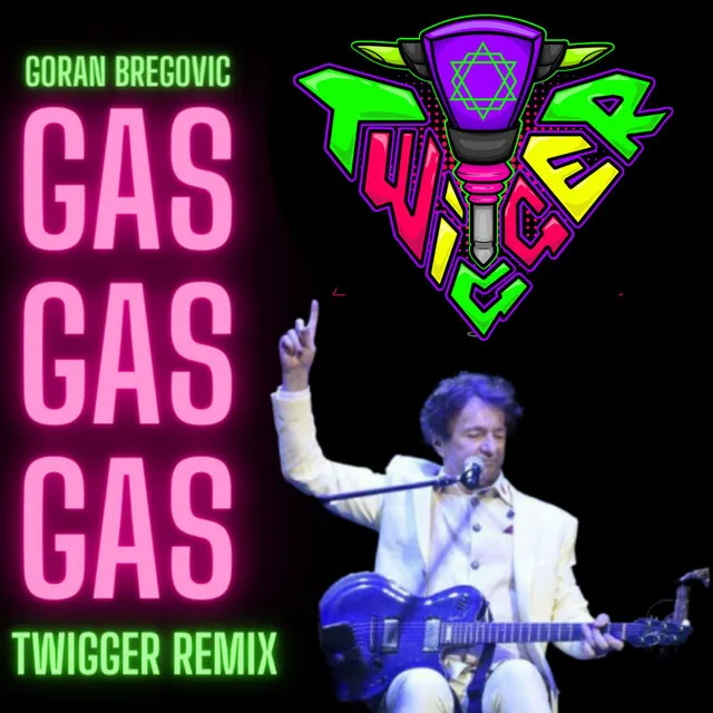 TWiGGER Gas Gas Gas (Goran Bregović) [TWiGGER Remix]