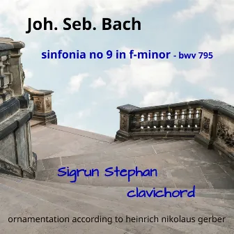 Sinfonia No. 9 in F Minor, BWV 795 (Clavichord) by Sigrun Stephan