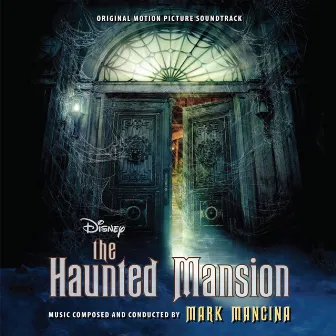 The Haunted Mansion (Original Motion Picture Soundtrack) by Mark Mancina