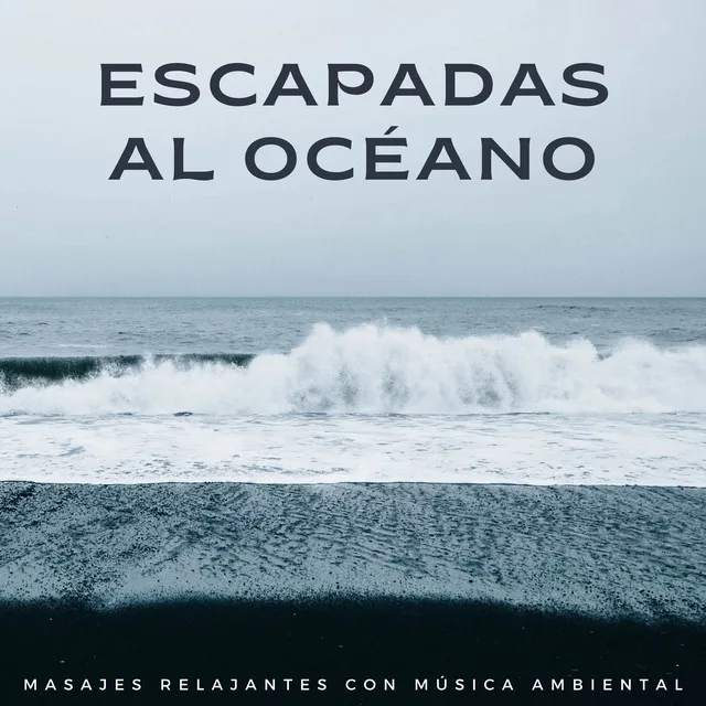 Escapadas Al Océano: Masajes Relajantes Con Música Ambiental