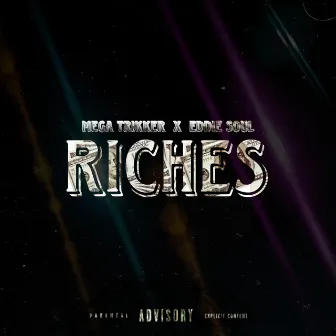 Riches by Mega Trikker