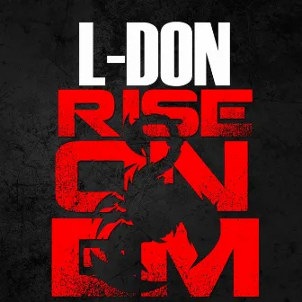 Rise On Em by L.Don