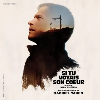 Si tu voyais son cœur (Bande originale du film) by Gabriel Yared