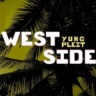 Westside by Yung Pleit