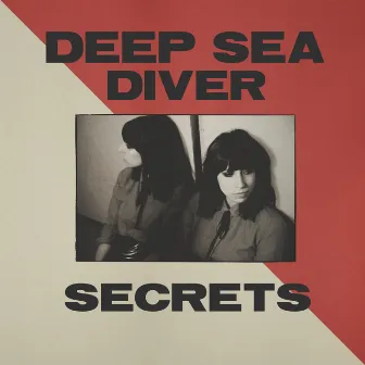 Secrets by Deep Sea Diver