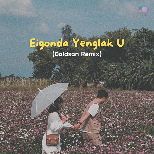 Eigonda Yenglak U - Goldson Remix