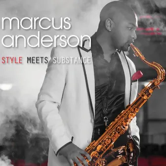 Style Meets Substance by Marcus Anderson