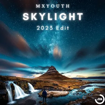 Skylight (2023 Edit) by MxYouth