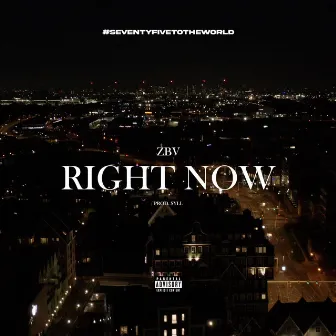 Right Now by ZBV