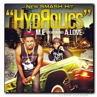 Hydrolics (Clean Version) by M.E (Main Event)