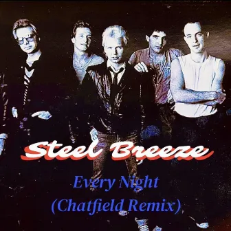 Every Night (Chatfield Remix) by Steel Breeze