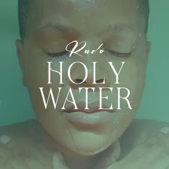 Holy Water by Rudo