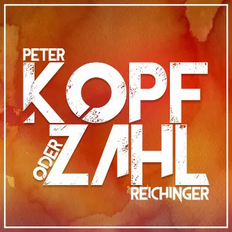 Kopf oder Zahl by Peter Reichinger