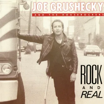 Rock And Real by Joe Grushecky and the Houserockers