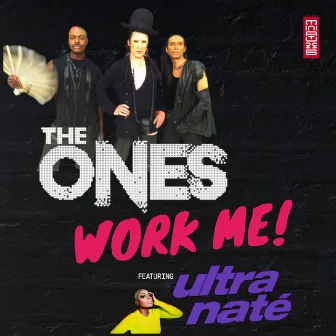 Work Me (Remixes) by The Ones