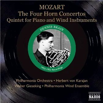 Mozart: Horn Concertos Nos. 1-4 / Piano and Wind Quintet (Brain, Karajan, Gieseking) (1953, 1955) by Dennis Brain