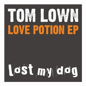 Love Potion EP by Tom Lown