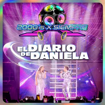 El Diario De Daniela (En Vivo Desde El Pepsi Center CDMX) by 2000's X Siempre