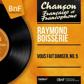 Vous fait danser, no. 5 (Mono version) by Raymond Boisserie