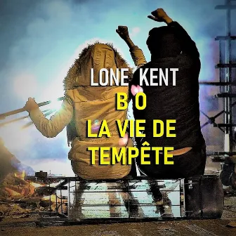 BO La vie de tempête by Lone Kent