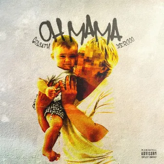 Oh Mama by Goliath