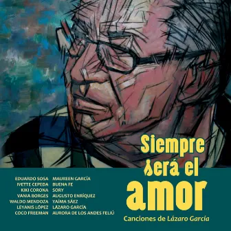 Siempre Será el Amor by Lázaro García