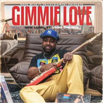 Gimmie Love by Qew Lunel