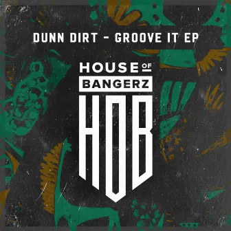 Groove It by Dunn Dirt