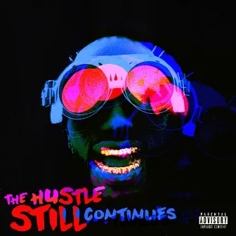 THE HUSTLE STILL CONTINUES (Deluxe) by Juicy J