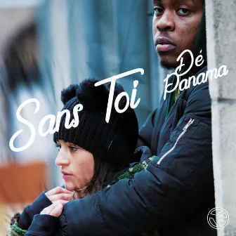 Sans Toi by Dé Panama