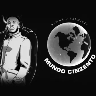 Mundo Cinzento by Sammy o Salmista