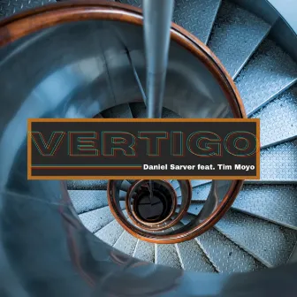 Vertigo by Daniel Sarver