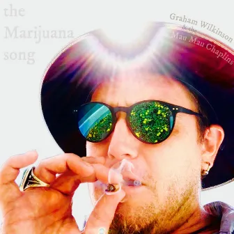 The Marijuana Song by Graham Wilkinson