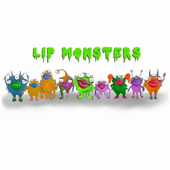 Lip Monsters (Theme) by Brent Ryan