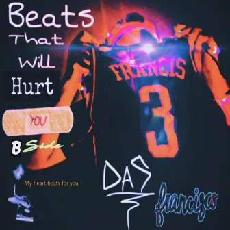 Beats That Will Hurt You (B-Side) [instrumental] by DAS