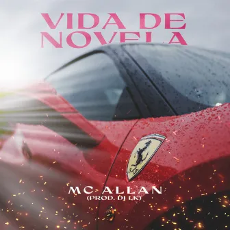 Vida de Novela by Mc Allan