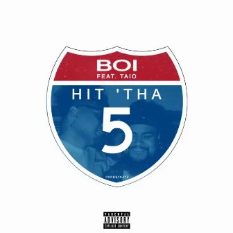 HIT 'THA 5 by Boi