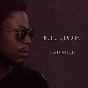 Bad Mood by El Joe