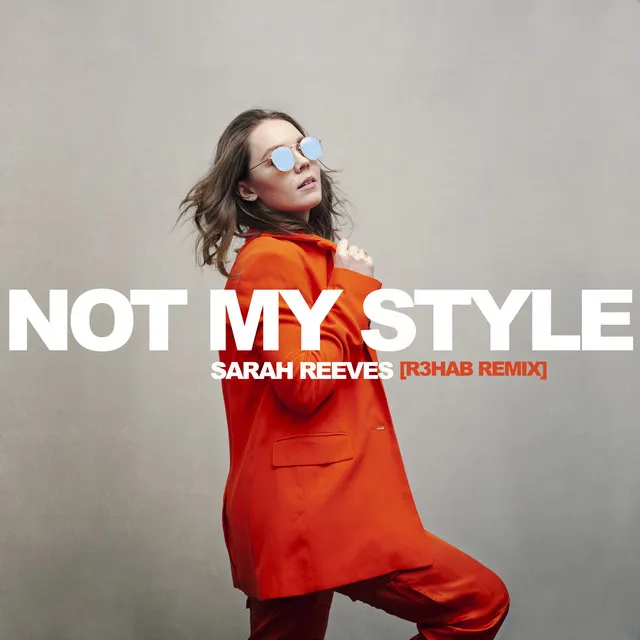 Not My Style (R3HAB Remix)