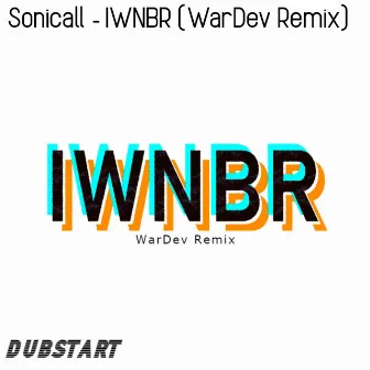 IWNBR (WarDev Remix) by Sonicall