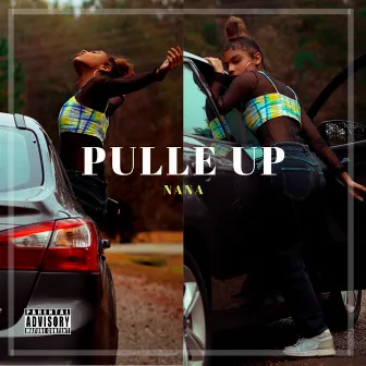 Pulle Up by Nana Elan