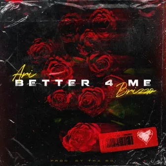 Better 4 Me by Ari