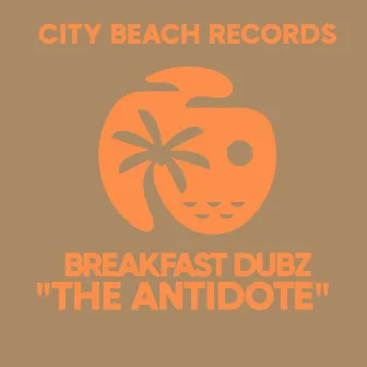 The Antidote by Breakfast Dubz