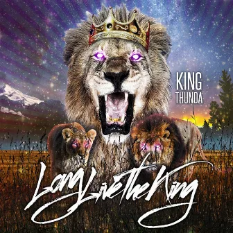 Long Live The King by King Thunda